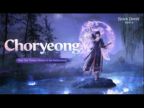 New Class, [Choryeong] Trailer | Black Desert Mobile