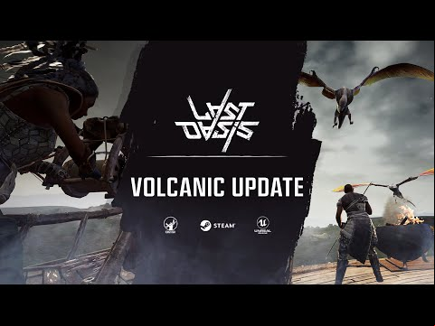 Last Oasis - Volcanic Update