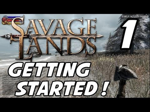 Savage Lands Gameplay - Episode 1 - Getting Started! (1080p60)