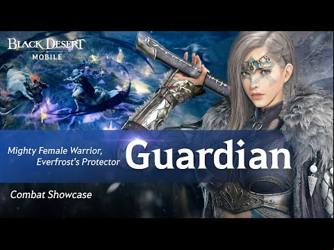 The Mighty Protector of Everfrost, &quot;Guardian&quot; Combat Showcase | Black Desert Mobile