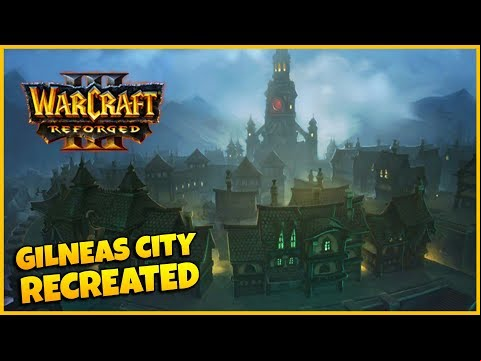 Gilneas City Recreated In WC3 Reforged! | Warcraft 3 Reforged