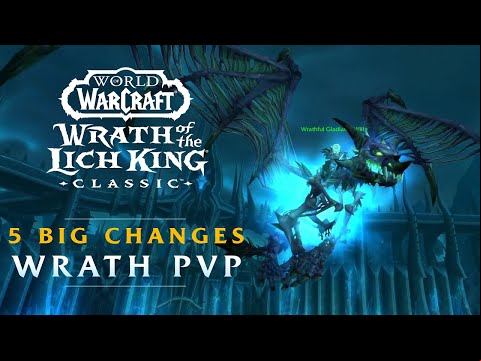 Five Big Changes To PvP In Wrath Classic
