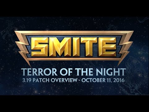 SMITE 3.19 Patch Overview - Terror of the Night (October 11, 2016)