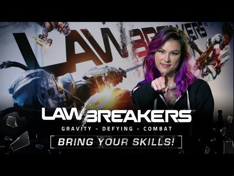 LawBreakers | Bring Your Skills!