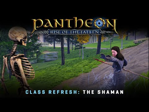 Pantheon: Rise of the Fallen - Class Refresh: The Shaman