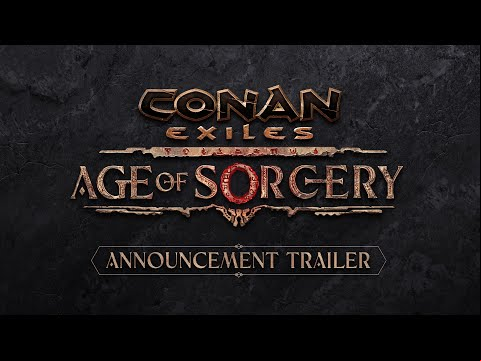 Conan Exiles - Age of Sorcery Announcement Trailer