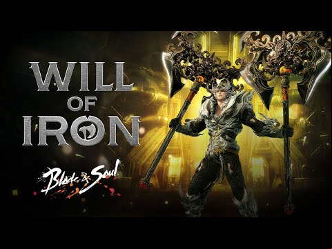 Blade &amp; Soul: Will of Iron Official Trailer