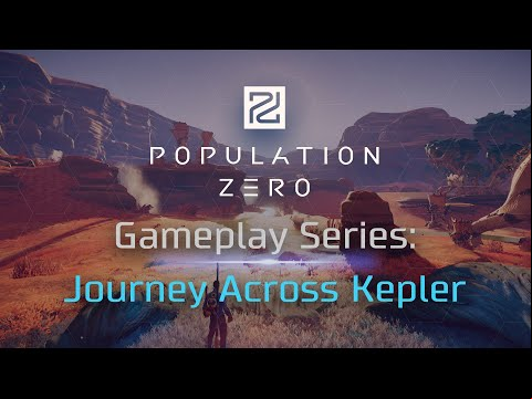 Population Zero Gameplay Series: Journey across Kepler