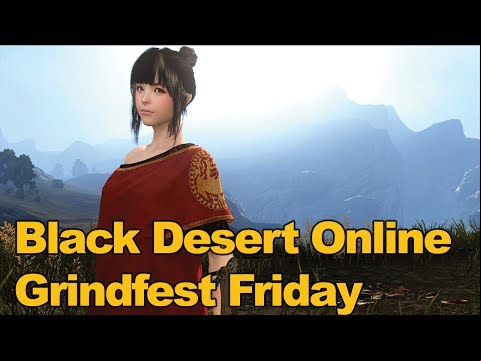 Black Desert Online Grindfest Friday - mmos.horseracingexpert.net