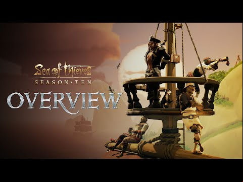 Sea of Thieves Season Ten Overview Trailer