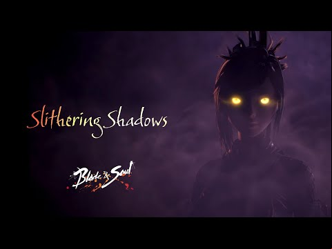 Blade &amp; Soul: Slithering Shadows Official Trailer