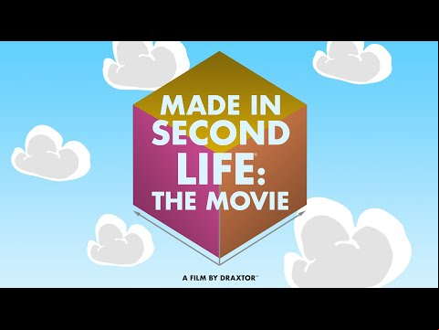 Made in Second Life: The Movie