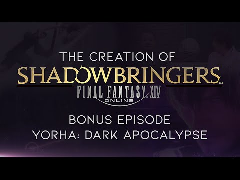 The Creation of FINAL FANTASY XIV: Shadowbringers – Bonus Episode: YoRHa: Dark Apocalypse (CC)
