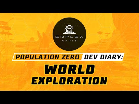 Population Zero Developer Diary - World Exploration