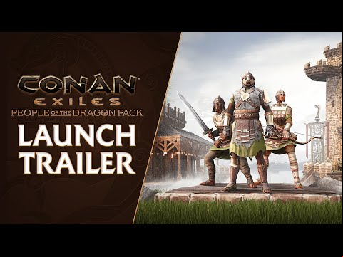 Conan Exiles: People of the Dragon - Official Launch Trailer