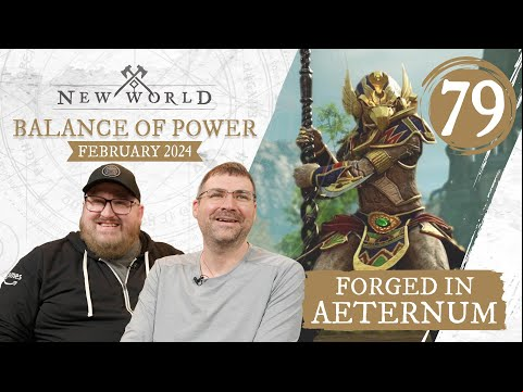 New World: Forged in Aeternum - Balance of Power (February 2024)
