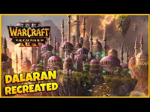 Dalaran City Recreated In WC3 Reforged! | Warcraft 3 Reforged
