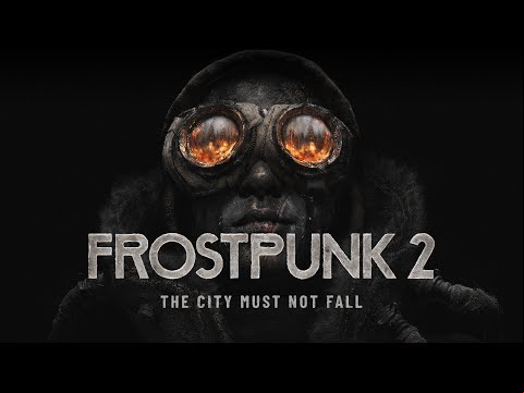 Frostpunk 2 | The City Must Not Fall Trailer