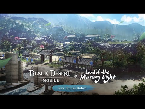 New Region &quot;Land of the Morning Light&quot; Trailer | Black Desert Mobile