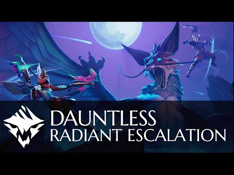 Dauntless | Radiant Escalation Trailer