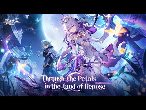 Version 3.2 Trailer: &quot;Through the Petals in the Land of Repose&quot; | Honkai: Star Rail