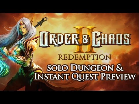 Order &amp; Chaos 2 Redemption - Solo Dungeons &amp; Instant Quests First Look!