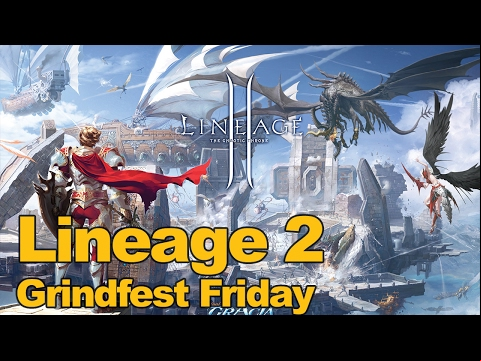 Lineage 2 Gameplay Grindfest Friday - mmos.horseracingexpert.net